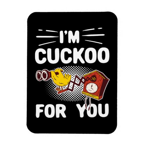 Im Cuckoo For You Gift Him Her Valentine Humor Magnet