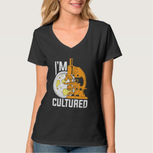 I'm Cultured Microbiology Microbiologist T-Shirt