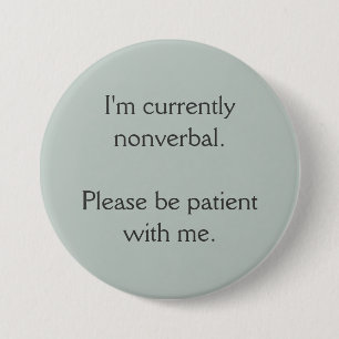 I'm Currently Nonverbal Pinback Button