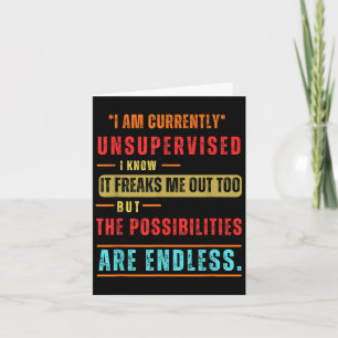 Im Currently Unsupervised Novelty Graphic Sarcasti Card