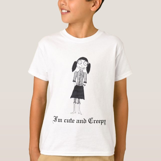 I'm cute and creepy T-Shirt (Front)