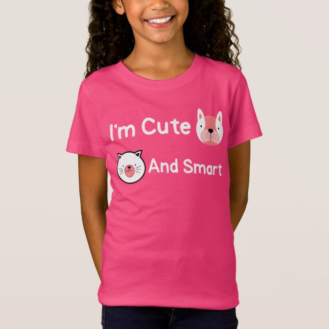 I'm Cute And Smart Pets Cat Dog Animals  T-Shirt (Front)