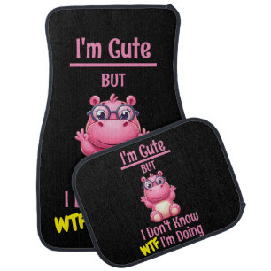 I'm Cute, But WTF Am I Doing Car Floor Mat