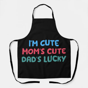 I'm Cute Mom's Cute Dad's Lucky Family Reunion Fun Apron
