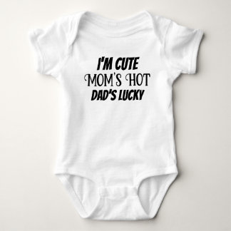 I'm Cute Mom's Hot Dad's Lucky Mother's Father Day Baby Bodysuit