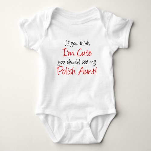 Im Cute Polish Aunt Baby Bodysuit