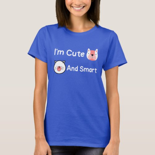 Im Cute Smart Animals Pets T_Shirt