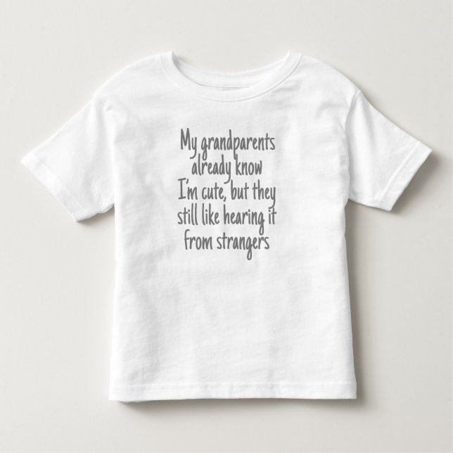I'm Cute. We know. Toddler T-shirt (Front)