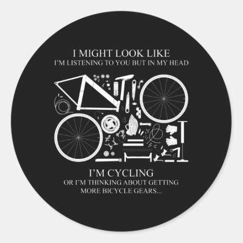 Im Cycling Or Im Thinking Gifts For Bike Lovers Classic Round Sticker