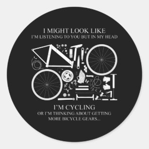 I'm Cycling Or I'm Thinking Gifts For Bike Lovers Classic Round Sticker