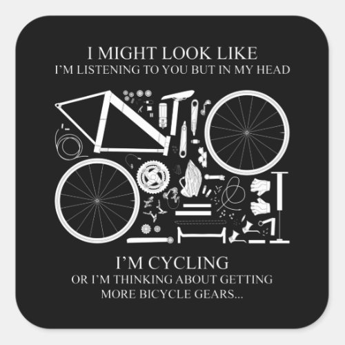 Im Cycling Or Im Thinking Gifts For Bike Lovers Square Sticker
