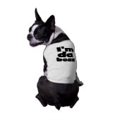 I'm Da Boss Dog Tshirts (Back)