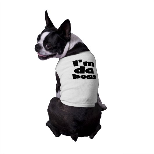 I'm Da Boss Dog Tshirts (Back)