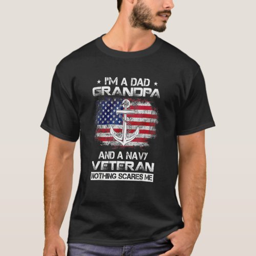 Im Dad Grandpa And A Veteran Nothing Can Scares M T_Shirt