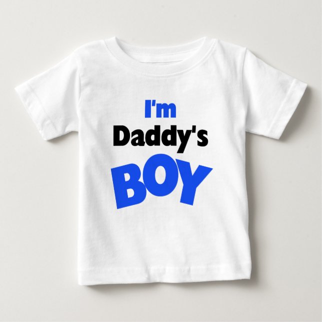 I'm Daddy's Boy Baby T-Shirt (Front)