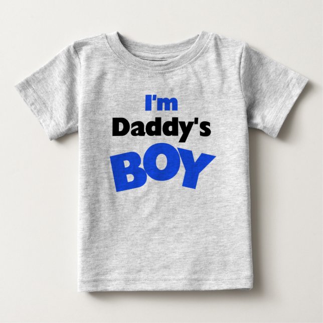 I'm Daddy's Boy Baby T-Shirt (Front)