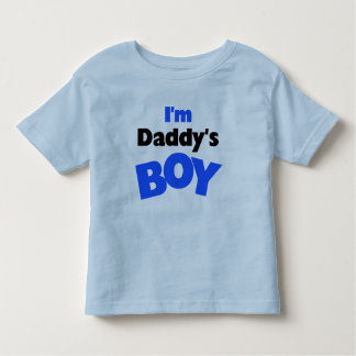I'm Daddy's Boy Toddler T-shirt