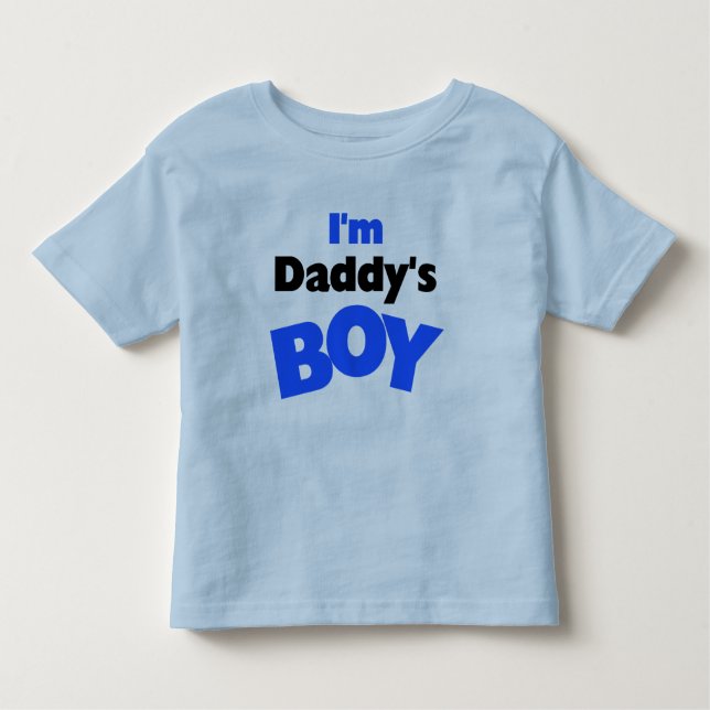 I'm Daddy's Boy Toddler T-shirt (Front)