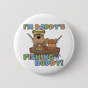 I'm Daddy's Fishing Buddy T-shirts and Gifts Pinback Button