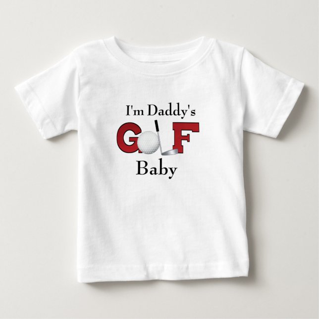 I'm Daddy's Golf Baby Baby T-Shirt (Front)