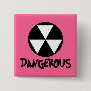 I'm Dangerous Button