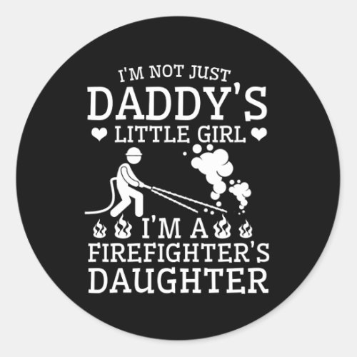 Im Daughter Firefighter Daddy Pride Shirt Classic Round Sticker