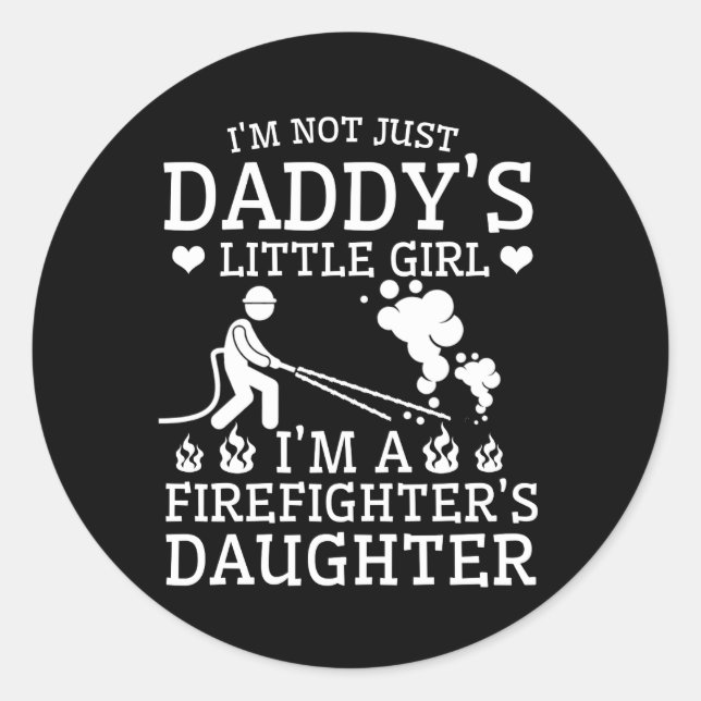Im Daughter Firefighter Daddy Pride Shirt Classic Round Sticker (Front)