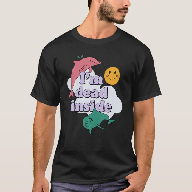 I'm Dead Inside T-Shirt (Front)