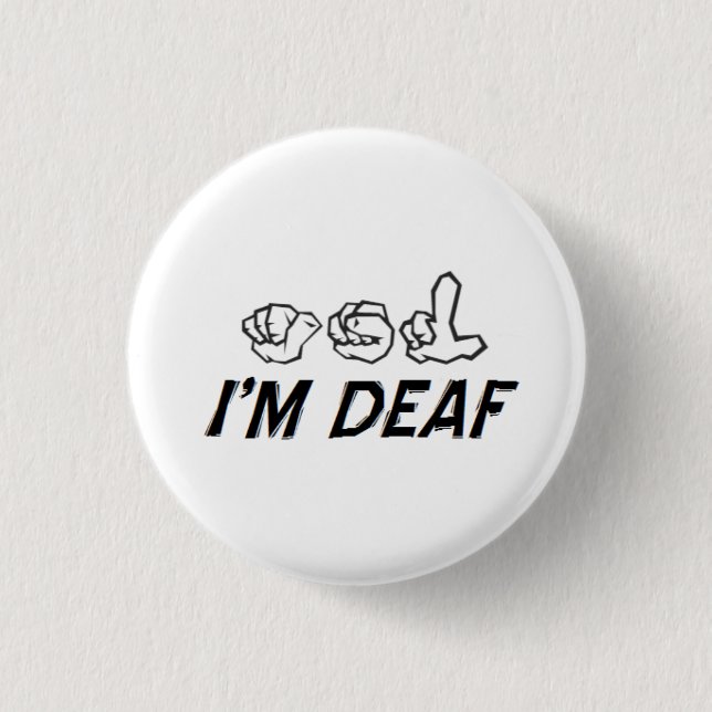 "I'm Deaf" ASL Button (Front)