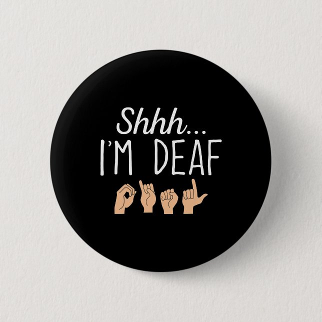 I'm Deaf Asl Sign Language Hearing Loss Awareness  Button (Front)