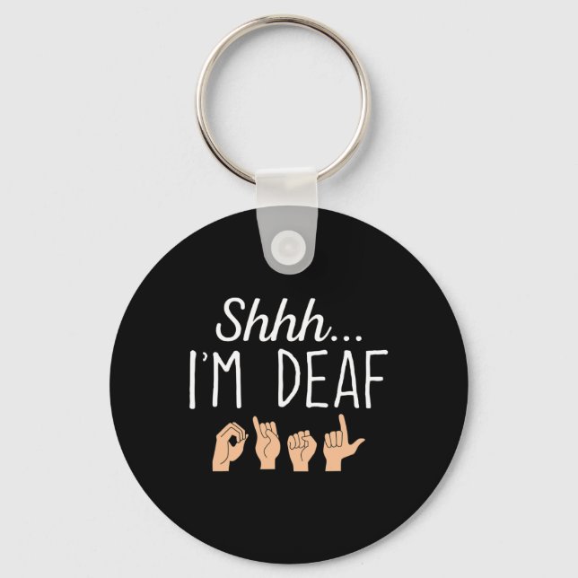 I'm Deaf Asl Sign Language Hearing Loss Awareness  Keychain (Front)