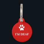 "I'M DEAF" Awareness Pet Tag<br><div class="desc">"I'M DEAF" Awareness Pet Tag</div>
