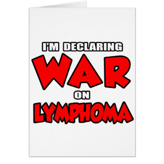I'm Declaring War on Lymphoma Cards