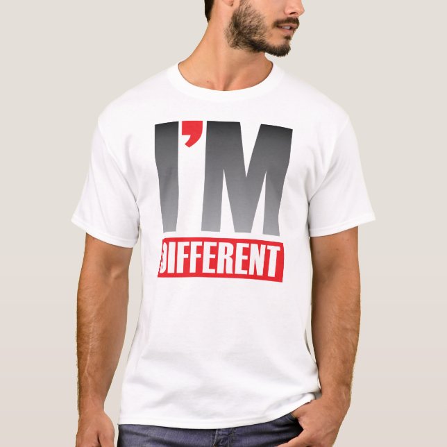 I'm Different T-Shirt (Front)
