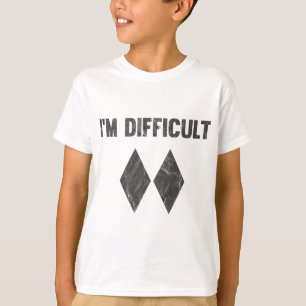 I'm Difficult Double Black Diamond Ski Snowboard _ T-Shirt