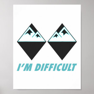 I'm Difficult Ski Double Black Diamonds Colorado M Poster