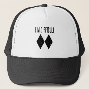 I'm Difficult Skiing Double Black Diamond Trucker Hat