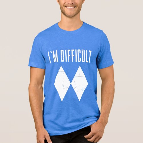 Im Difficult Skiing Double Diamond Winter Sports Tri_Blend Shirt