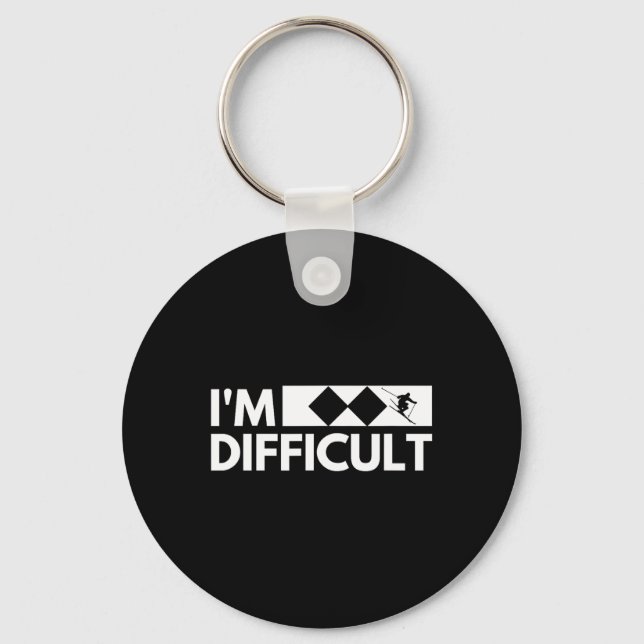 I'm Difficult Snow Ski Trip Funny Snow Skiing Down Keychain (Front)