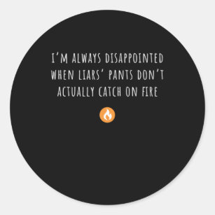 Liar Quotes Stickers 4 Results Zazzle