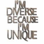 I'm Diverse Because I'm Unique Pin Statuette<br><div class="desc">Being diverse just means your unique. Since we are all unique,  we're all diverse.</div>