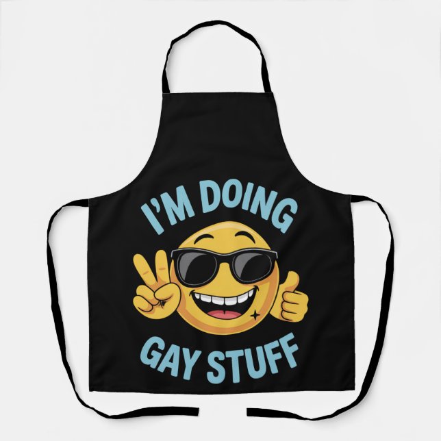 I'm Doing Gay Stuff Meme Funny LGBTQ Pride Apron (Front)