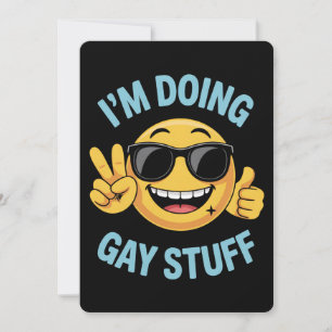 I'm Doing Gay Stuff Meme Funny LGBTQ Pride Invitation