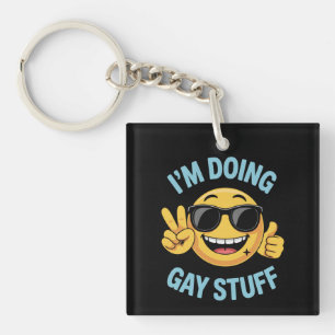 I'm Doing Gay Stuff Meme Funny LGBTQ Pride Keychain