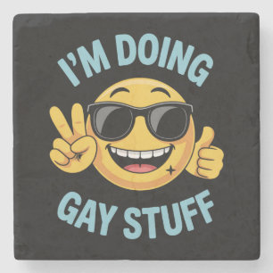 I'm Doing Gay Stuff Meme Funny LGBTQ Pride Stone Coaster
