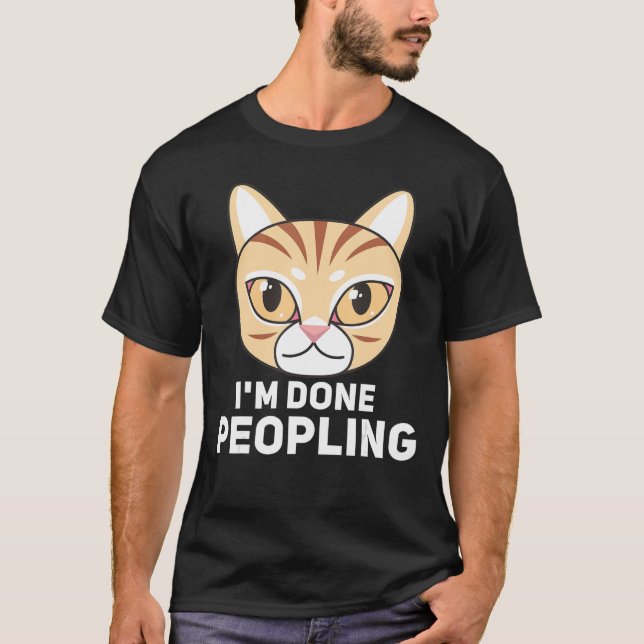 Im Done Peopling Angry Cat Design Retro T-Shirt (Front)
