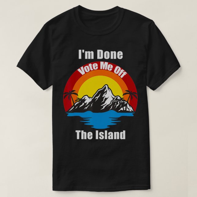 I'm Done T-Shirt (Design Front)