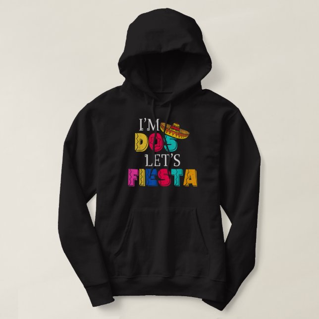 I'm Dos Let's Fiesta Taco Twosday 2nd Birthday 2 Y Hoodie (Design Front)