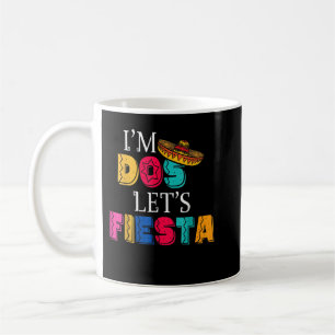 I'm Dos Let's Fiesta Taco Twosday Coffee Mug