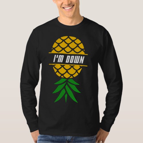 Im Down Pineapple Tropical Fruit Hawaiian Vacatio T_Shirt